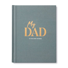 Load image into Gallery viewer, My Dad In His Own Words Book