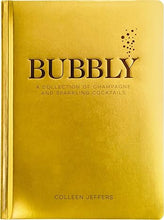 Load image into Gallery viewer, Bubbly A Collection of Champagne and Sparkling Cocktails
