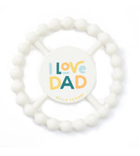 Load image into Gallery viewer, I Love Dad Teether
