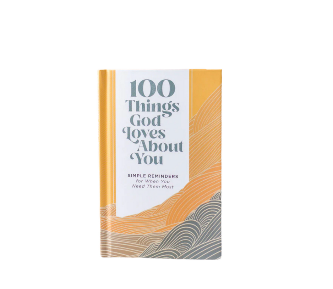 100 Things God Loves About You