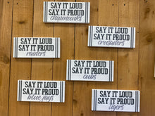 Load image into Gallery viewer, Say It Loud, Say It Proud Wall Plaque
