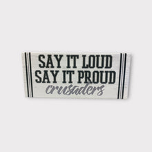 Load image into Gallery viewer, Say It Loud, Say It Proud Wall Plaque
