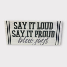 Load image into Gallery viewer, Say It Loud, Say It Proud Wall Plaque
