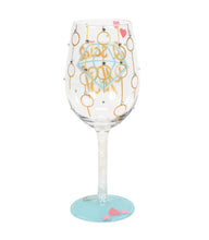 Load image into Gallery viewer, I Said Yes Lolita Wine Glass
