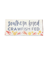 Load image into Gallery viewer, Southern Bred Crawfish Fed Wooden Sign
