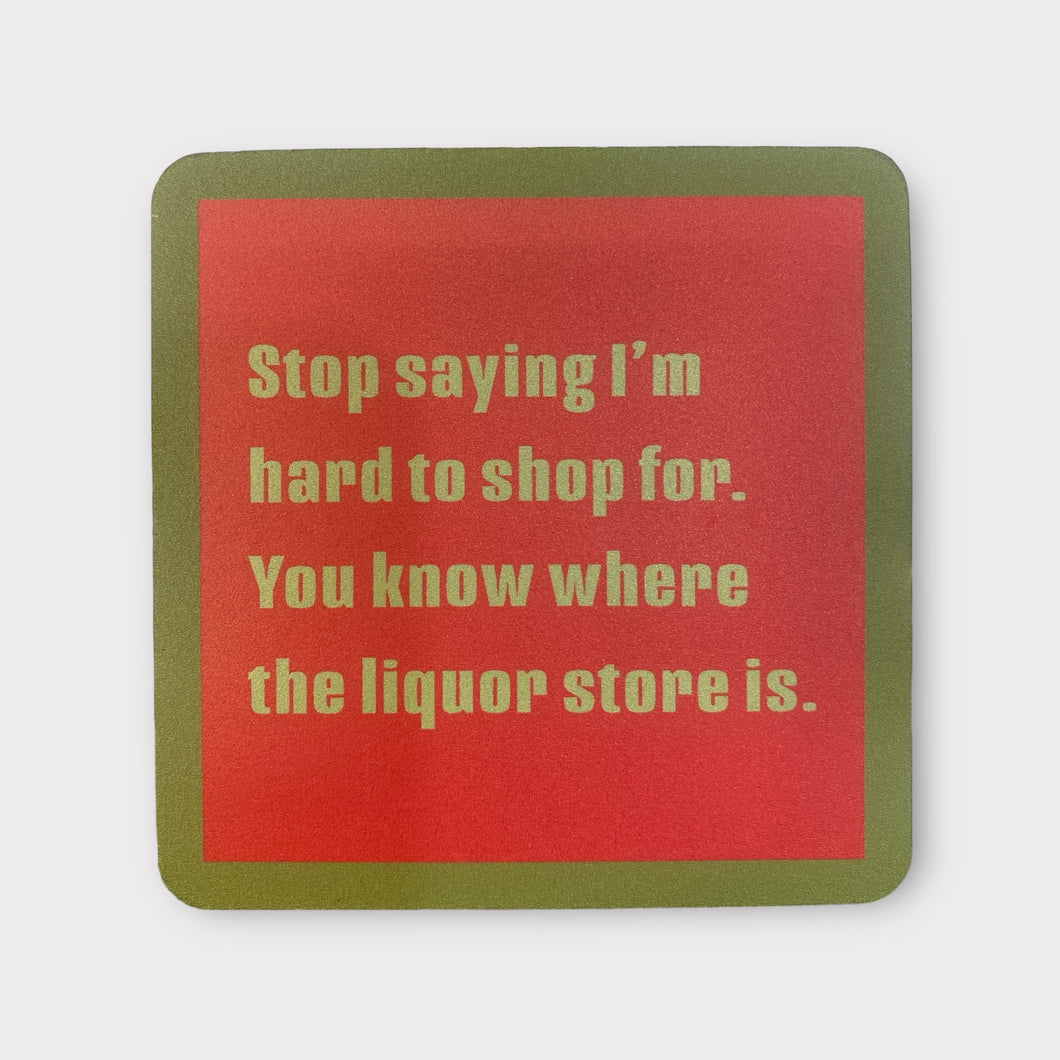 Hard to Shop Coaster