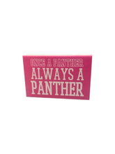 Load image into Gallery viewer, Once A Panther Wooden Block Sign
