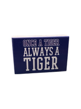 Load image into Gallery viewer, Once A Tiger Wooden Block Sign
