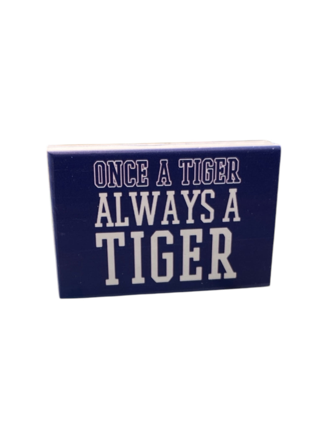 Once A Tiger Wooden Block Sign