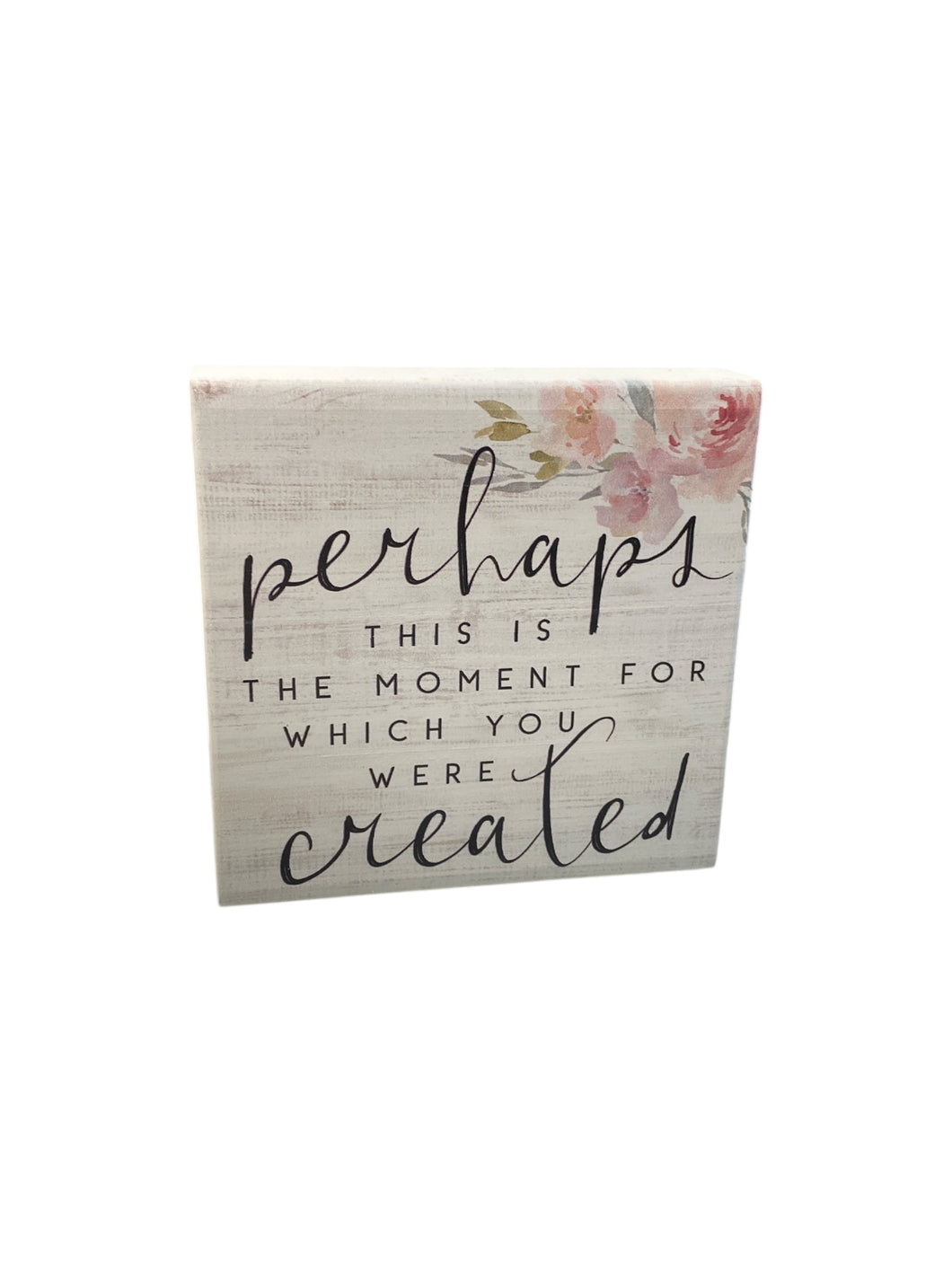 Perhaps This Is The Moments Wooden Block Sign