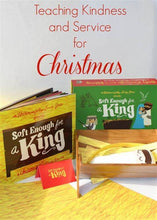 Load image into Gallery viewer, Soft Enough for a King - A Christmas Tradition of Kindness
